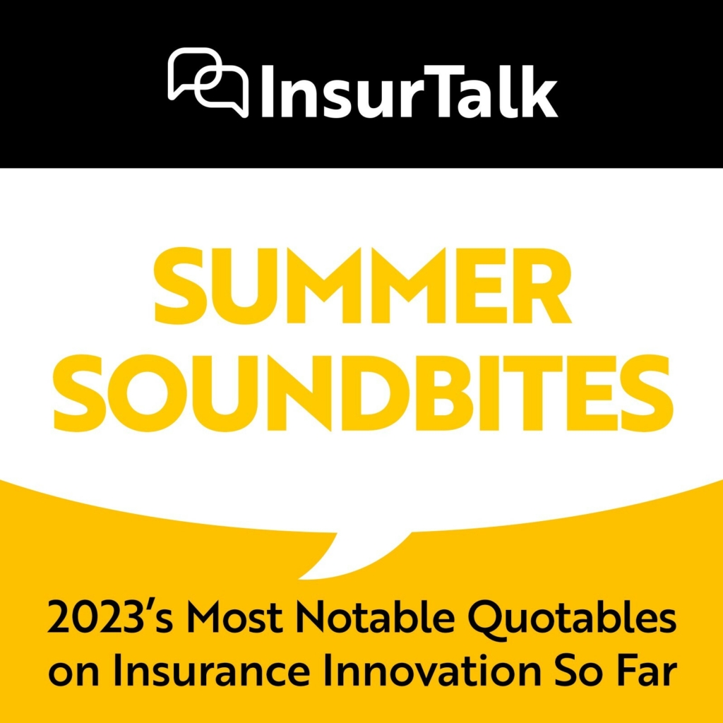 Summer Soundbites: 2023’s Best Insights on Insurance Innovation So Far